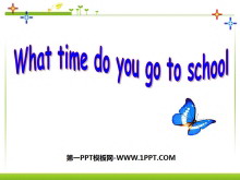 《What time do you go to school?》PPT课件2-第一PPT