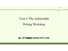 《The Admirable》Writing Workshop PPT-第一PPT