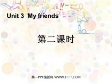 《My friends》第二课时PPT课件-第一PPT