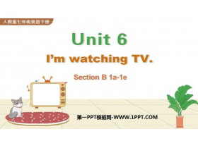《I’m watching TV》SectionB PPT教学课件(第1课时)-第一PPT
