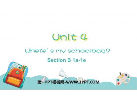 《Where’s my schoolbag?》SectionB PPT教学课件(第1课时)-第一PPT