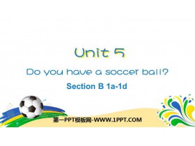 《Do you have a soccer ball?》SectionB PPT课件(第1课时)-第一PPT