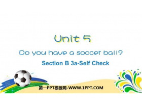 《Do you have a soccer ball?》SectionB PPT课件(第3课时)-第一PPT