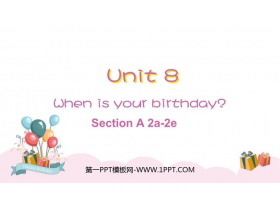 《When is your birthday?》SectionA PPT教学课件(第2课时)-第一PPT