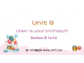 《When is your birthday?》SectionB PPT教学课件(第1课时)-第一PPT