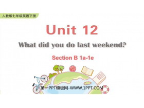 《What did you do last weekend?》SectionB PPT教学课件(第1课时)-第一PPT
