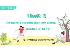 《I’m more outgoing than my sister》SectionB PPT教学课件(第1课时)-第一PPT