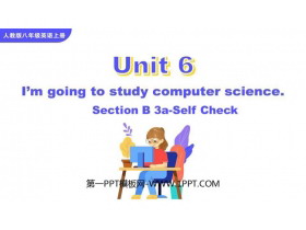 《I’m going to study computer science》SectionB PPT教学课件(第3课时)-第一PPT