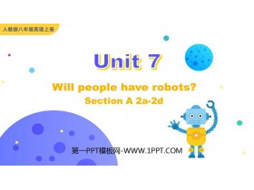 《Will people have robots?》SectionA PPT教学课件(第2课时)-第一PPT
