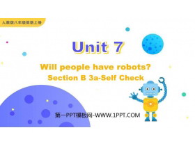 《Will people have robots?》SectionB PPT教学课件(第3课时)-第一PPT