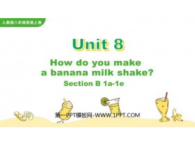 《How do you make a banana milk shake?》SectionB PPT教学课件(第1课时)-第一PPT