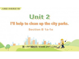 《I’ll help to clean up the city parks》SectionB PPT教学课件(第1课时)-第一PPT
