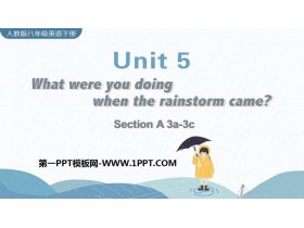 《What were you doing when the rainstorm came?》SectionA PPT教学课件(第2课时)-第一PPT