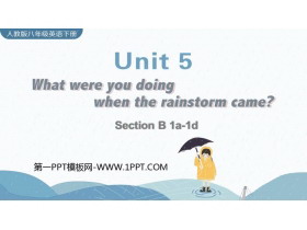 《What were you doing when the rainstorm came?》SectionB PPT教学课件(第1课时)-第一PPT