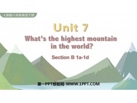《What’s the highest mountain in the world?》SectionB PPT教学课件(第1课时)-第一PPT