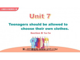 《Teenagers should be allowed to choose their own clothes》SectionB PPT教学课件(第1课时)-第一PPT