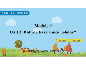 《Did you have a nice holiday?》PPT精品课件-第一PPT