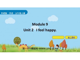 《I feel happy》PPT(第2课时)-第一PPT