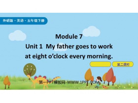 《My father goes to work at eight o’clock every morning》PPT(第2课时)-第一PPT