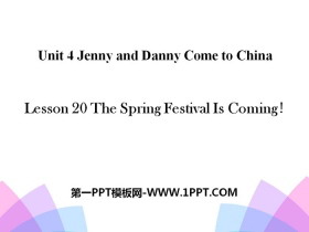 《The Spring Festival Is Coming!》Jenny and Danny Come to China PPT-第一PPT