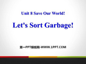 《Let’s Sort Garbage》Save Our World! PPT教学课件-第一PPT