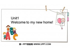 《Welcome to my new home》PPT课件下载-第一PPT