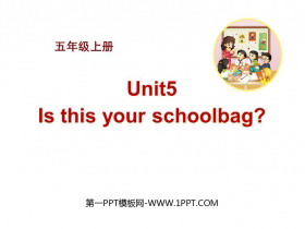 《Is this your schoolbag?》PPT教学课件-第一PPT