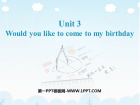 《Would you like to come to my birthday party?》PPT精品课件-第一PPT