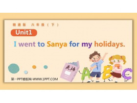 《I went to Sanya for my holidays》PPT课件下载-第一PPT