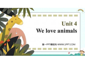 《We love animals》PPT教学课件-第一PPT