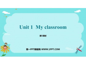 《My classroom》PPT课件(第5课时)-第一PPT