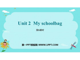 《My schoolbag》PPT课件(第5课时)-第一PPT