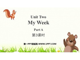 《My week》PartA PPT课件(第3课时)-第一PPT