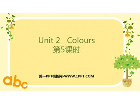 《Colours》PPT课件下载(第5课时)-第一PPT