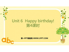 《Happy birthday!》PPT课件下载(第4课时)-第一PPT