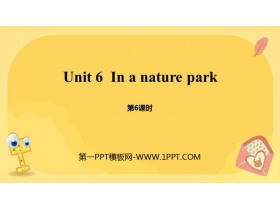 《In a nature park》PPT课件(第6课时)-第一PPT