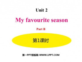 《My favourite season》PartB PPT(第1课时)-第一PPT