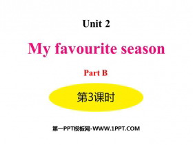 《My favourite season》PartB PPT(第3课时)-第一PPT