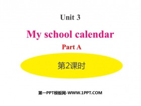《My school calendar》PartA PPT课件(第2课时)-第一PPT