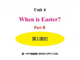《When is Easter?》PartB PPT课件(第1课时)-第一PPT