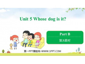 《Whose dog is it?》PartB PPT课件(第3课时)-第一PPT