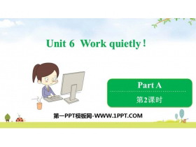 《Work quietly!》PartA PPT课件(第2课时)-第一PPT