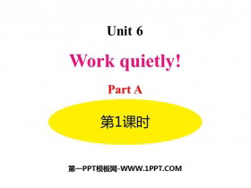 《Work quietly!》PartA PPT(第1课时)-第一PPT