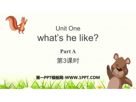 《What’s he like?》Part A PPT课件下载(第3课时)-第一PPT