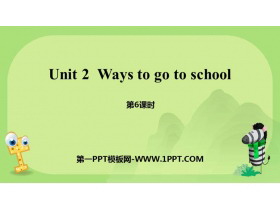 《Ways to go to school》PPT课件(第6课时)-第一PPT