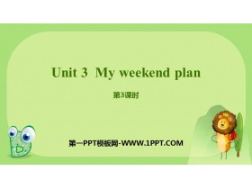 《My weekend plan》PPT课件(第3课时)-第一PPT