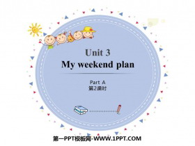 《My weekend plan》PartA PPT课件(第2课时)-第一PPT