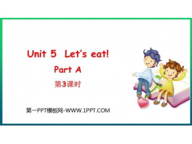 《Let’s eat!》PartA PPT课件下载(第3课时)-第一PPT