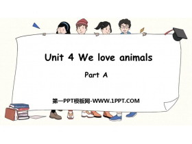 《We love animals》PartA PPT免费下载-第一PPT
