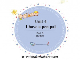 《I have a pen pal》PartB PPT课件(第3课时)-第一PPT